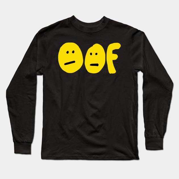 OOF Long Sleeve T-Shirt by Mark Ewbie